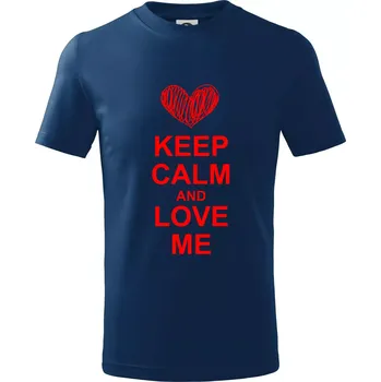 Chlapecké tričko Keep calm and love me - Tričko dětské bavlněné - 98 cm / 2 roky ( Půlnoční modrá )