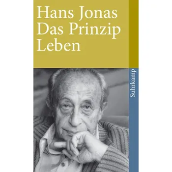 Das Prinzip Leben - Hans Jonas