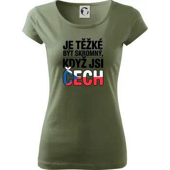 Dámské tričko Nápis - Je těžké být skromný když jsi čech - Dámské triko Pure - M ( Khaki )
