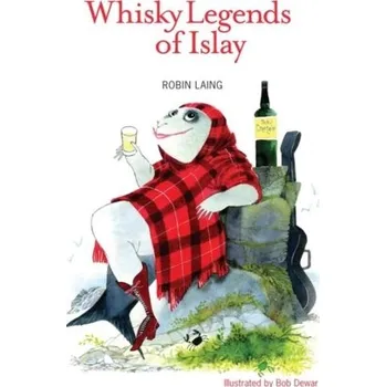 Whisky Legends of Islay - Laing, Robin