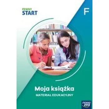 Pewny start. Poziom F. Moja książka - praca zbiorowa