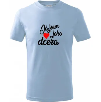 Já jsem její táta / já jsem jeho dcera - Tričko dětské bavlněné - 98 cm / 2 roky ( Pyžamově světlá modrá )