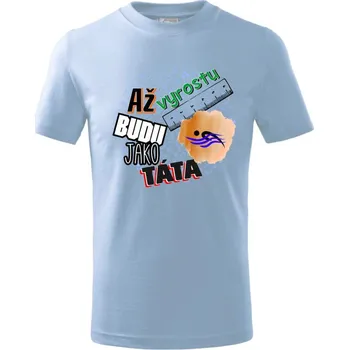 Chlapecké tričko Až vyrostu budu jako táta - Plavec - Tričko dětské bavlněné - 98 cm / 2 roky ( Pyžamově světlá modrá )