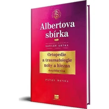 Ortopedie a traumatologie nohy a hlezna dospělého věku Kniha