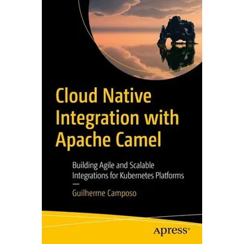 Technika Cloud Native Integration with Apache Camel - Camposo, Guilherme