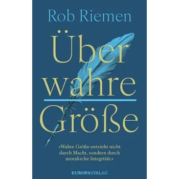 Über wahre Größe - Riemen Rob