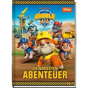 Pohádka Rubble & Crew: Die größten Abenteuer - Weber, Claudia