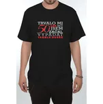 Tričko s potiskem Trvalo mi 50 let…