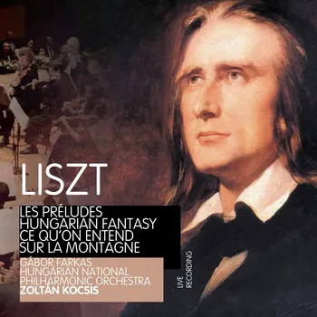 Zahraniční hudba Liszt: Les Preludes / Hungarian Fantasy Gabor Farkas CD