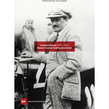 Ferdinand Porsche 1875-2025 - Ammann, Thomas