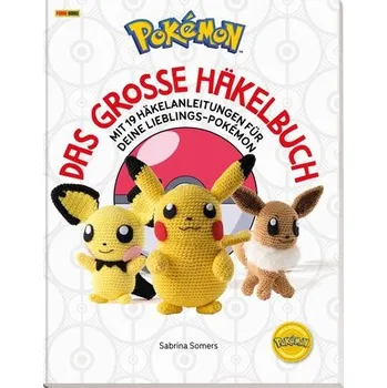 Pokémon: Das große Häkelbuch - Somers, Sabrina