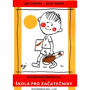 Houslová přípravka a škola pro začátečníky - Josef Beran a Jan Čermák (2012, brožovaná)