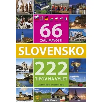 Cestování Slovensko 66 zaujímavostí a 222 tipov na výlet - Vladimír Bárta [SK] (2025, Brožovaná / brožovaná, AB ART press)