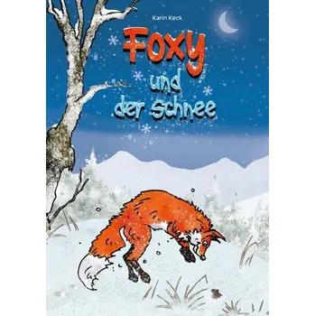 První čtění Foxy und der Schnee - Keck, Karin
