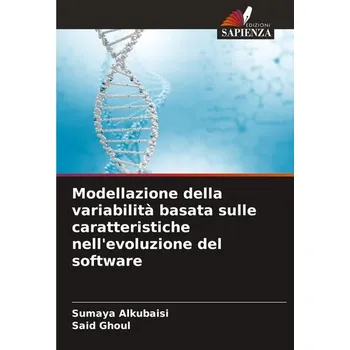 Technika Modellazione della variabilità basata sulle caratteristiche nell'evoluzione del software - Alkubaisi, Sumaya