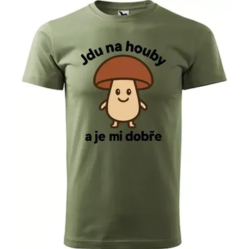 Pánské tričko Jdu na houby a je mi dobře khaki
