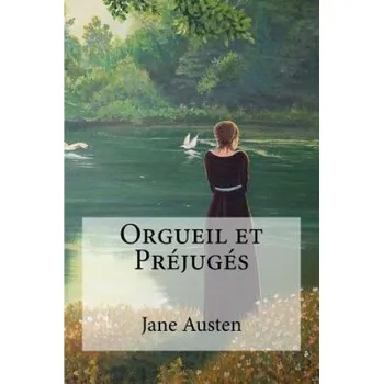 Orgueil et Préjugés – Jane Austen,V LeConte Et Ch Pressoir (FR)
