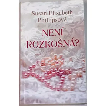 Phillipsová Susan Elizabeth - Není rozkošná?