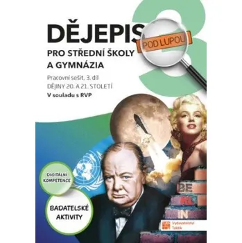 Učebnice Dějepis pod lupou 3 pro SŠ a gymnázia – pracovní sešit (Brožovaná)