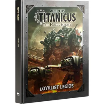 Desková hra Games Workshop Adeptus Titanicus: The Horus Heresy - Loyalist Legios (kniha)