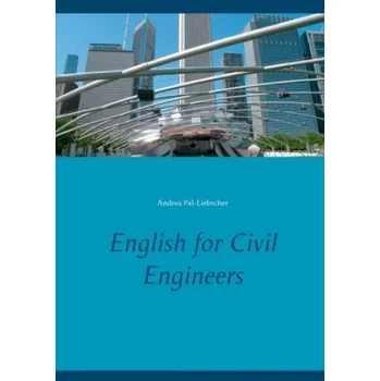 Cizojazyčná kniha English for Civil Engineers (Andrea Pal-Liebscher)(Brožovaná)