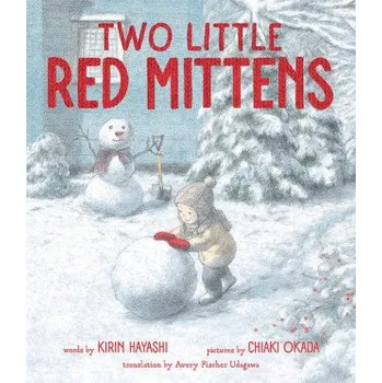Beletrie pro dospělé Two Little Red Mittens (Chiaki Okada,Avery Fischer Udagawa)(Pevná)