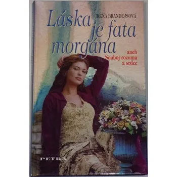 Literární biografie Brandejsová Irena - Láska je fata morgána