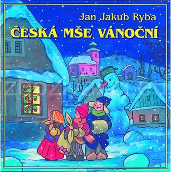 Česká hudba Jan Jakub Ryba - Česká mše vánoční CD (2000)