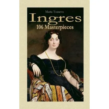 Cizojazyčná kniha Ingres: 106 Masterpieces (Maria Tsaneva)(Brožovaná)