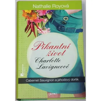 Literární biografie Royová Nathalie - Pikantní život Charlotte Lavigneové 3
