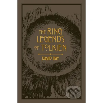The Ring Legends of Tolkien - David Day Octopus Publishing Group
