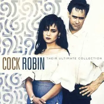 Hudba LP Cock Robin: Their Ultimate Collection 2025