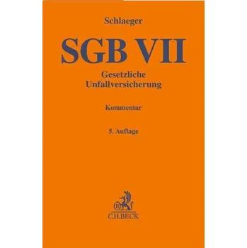 SGB VII. Gesetzliche Unfallversicherung - Schlaeger, Tobias