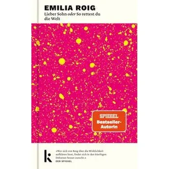 Lieber Sohn oder So rettest du die Welt - Roig, Emilia