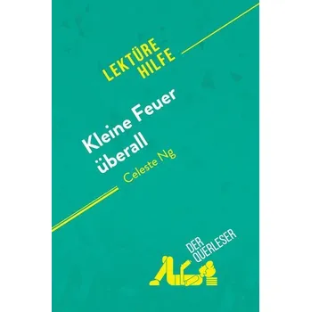 Kleine Feuer überall von Celeste Ng (Lektürehilfe) - der Querleser