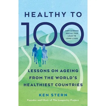 Healthy to 100 - Stern, Ken