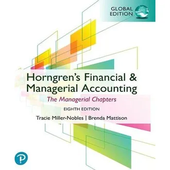 Horngren's Financial & Managerial Accounting, The Managerial Chapters, Global Edition - Miller-Nobles, Tracie L. [EN] (2024, Taschenbuch, PEARSON Longman)