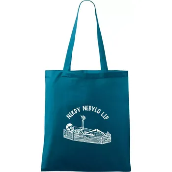 Nikdy nebylo lip - Taška bavlněná - 42 x 38 cm ( Petrolejová )