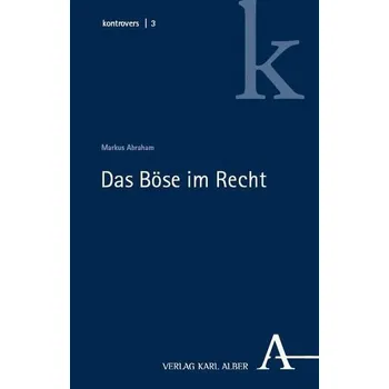 Das Böse im Recht - Abraham, Markus