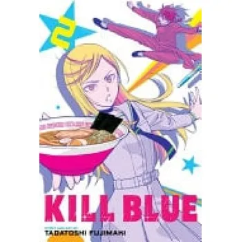 Kill Blue, Vol. 2 - Fujimaki, Tadatoshi