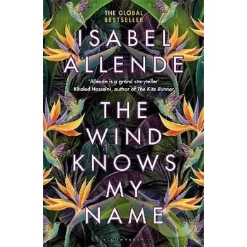The Wind Knows My Name - Isabel Allende Bloomsbury