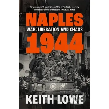 Naples 1944 - Keith Lowe HarperCollins Publishers
