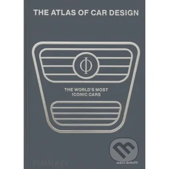 Umění The Atlas of Car Design - Jason Barlow Phaidon