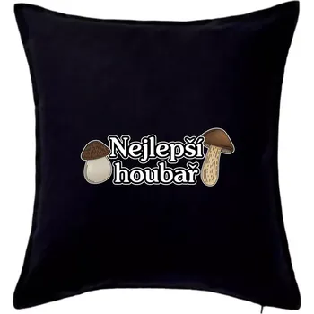 Polštář Nejlepší houbař - nápis s houbama - Polštář 50x50 - 50x50 - Včetně výplně ( Černá )