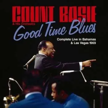 Zahraniční hudba 2CD Count Basie: Good Time Blues: Complete Live In Bahams & Vegas 2025