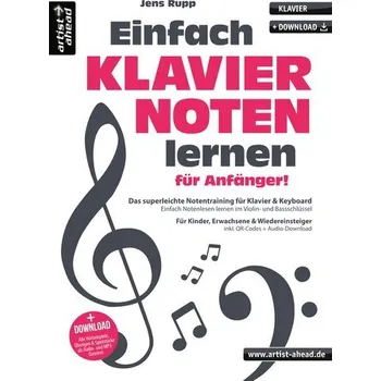 Einfach Klaviernoten lernen für Anfänger! - Rupp, Jens