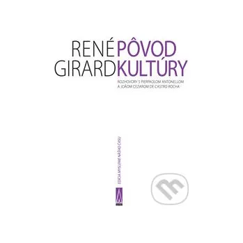 Kniha Pôvod kultúry - René Girard Agora