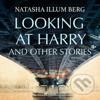 Looking at Harry and Other Stories (EN) - Natasha Illum Berg Saga Egmont