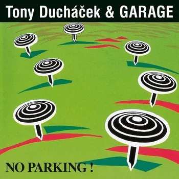 No Parking! - Tony Ducháček And Garage, [CD]