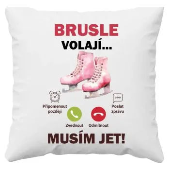 Žertovný předmět Brusle volají – musím jet! - polštář s potiskem- Tričkový.cz